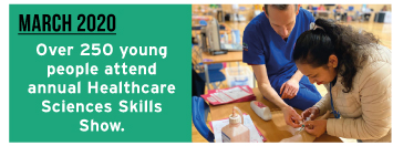 March 2020: Over 250 young people attend annual Healthcare Sciences Skills Show.