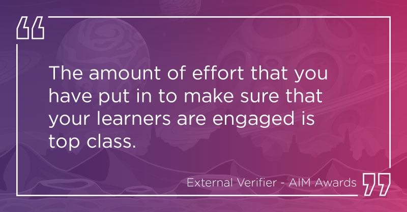 Quote saying "The amount of effort that you have put in to make sure that your learners are engaged is top class"