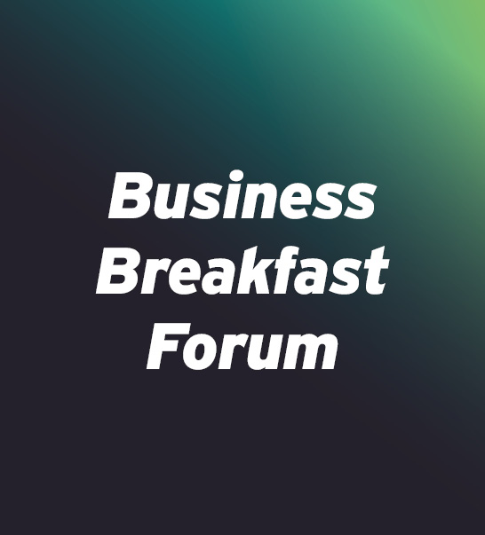 Event image saying Business Breakfast Forum