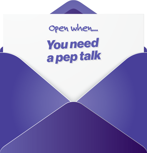Open when you need a pep talk