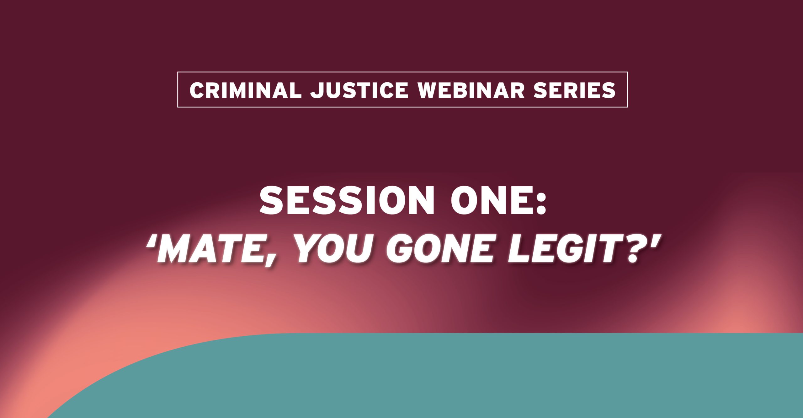 Artwork that says Criminal Justice Webinar