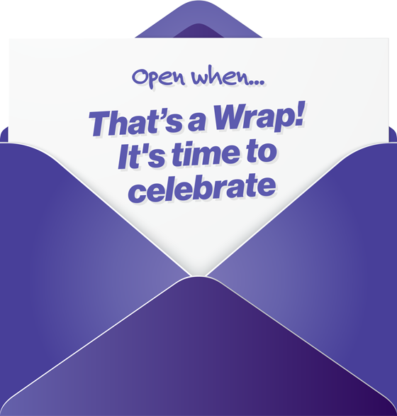 Artwork that says open when it's a wrap and time to celebrate.